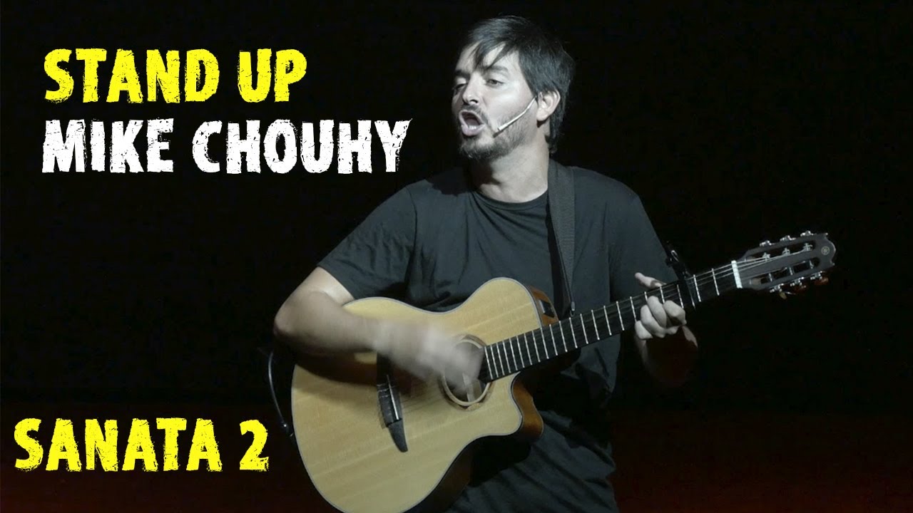 Stand Up Mike Chouhy - Sanata 2