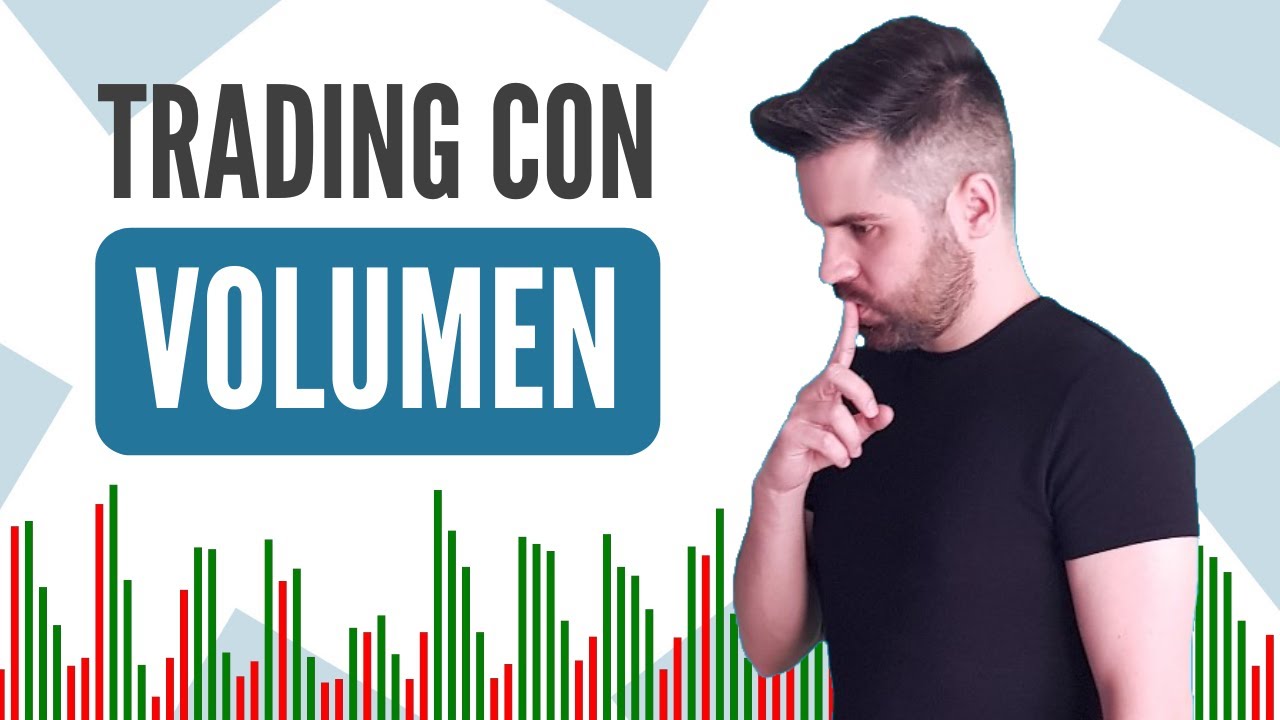 Cómo USAR correctamente el VOLUMEN en el TRADING