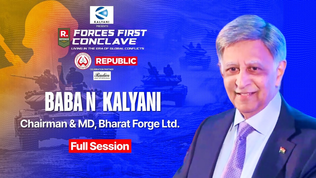 Chairman Of Bharat Forge Ltd. Baba Kalyani LIVE On India&rsquo;s Biggest Forces First Conclave