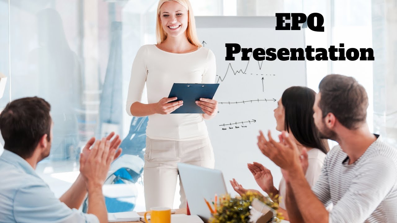 EPQ presentation guidance