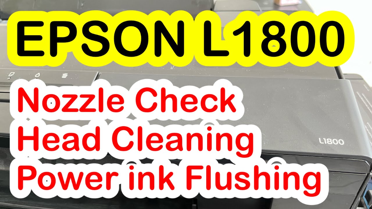 Epson L1800 How to Manual nozzle check | Cleaning and Power Ink Flushing