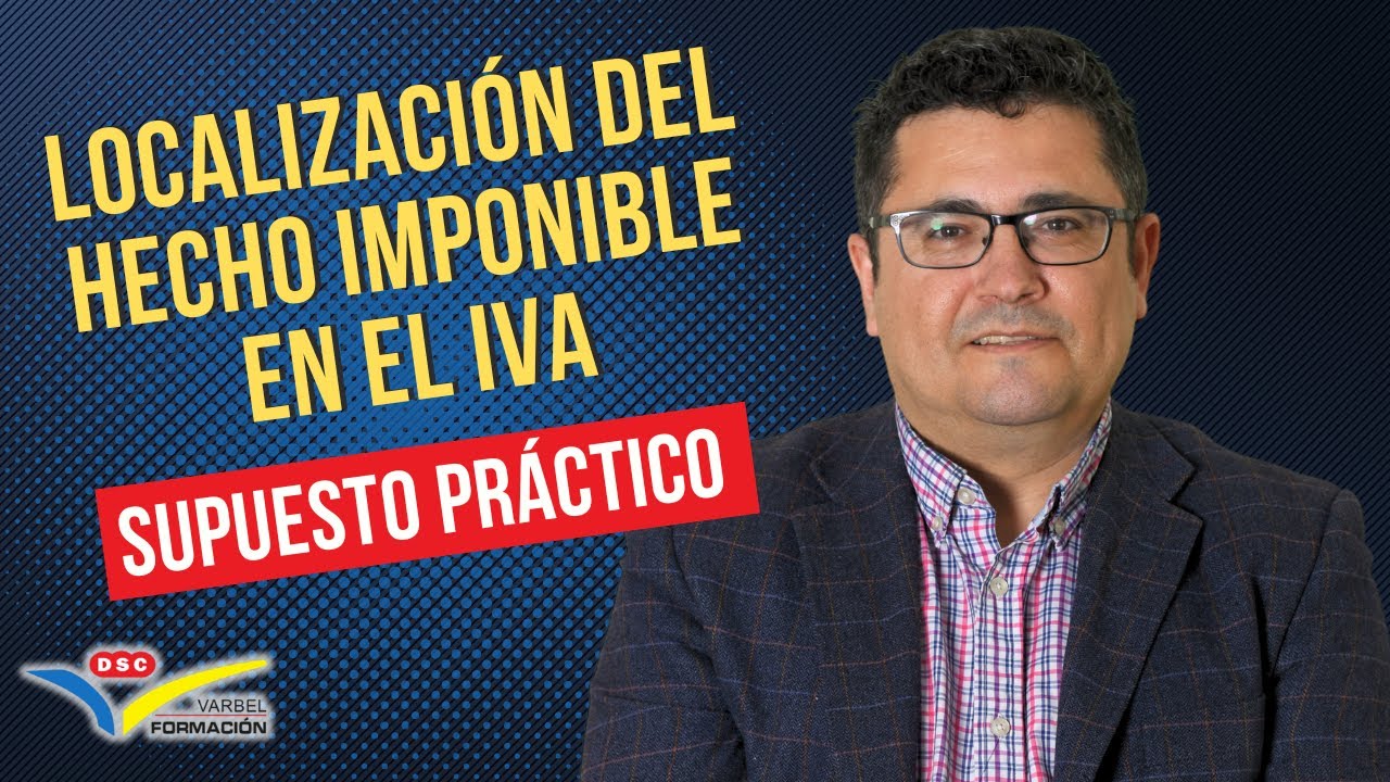 🛜 El secreto para la LOCALIZACIÓN DEL HECHO IMPONIBLE EN EL IVA