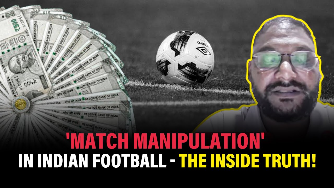 'Match Manipulation' in Indian football — How does it happen and how do we stop it? | The Bridge