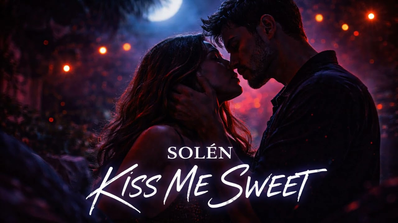 SOLÉN – Kiss Me Sweet (Bésame Suave)