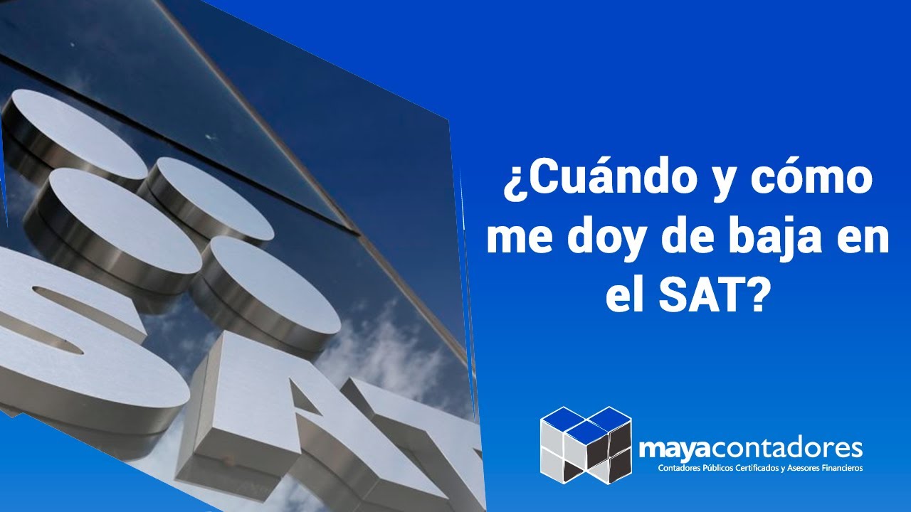 ¿Cuándo y cómo me doy de baja en el SAT?