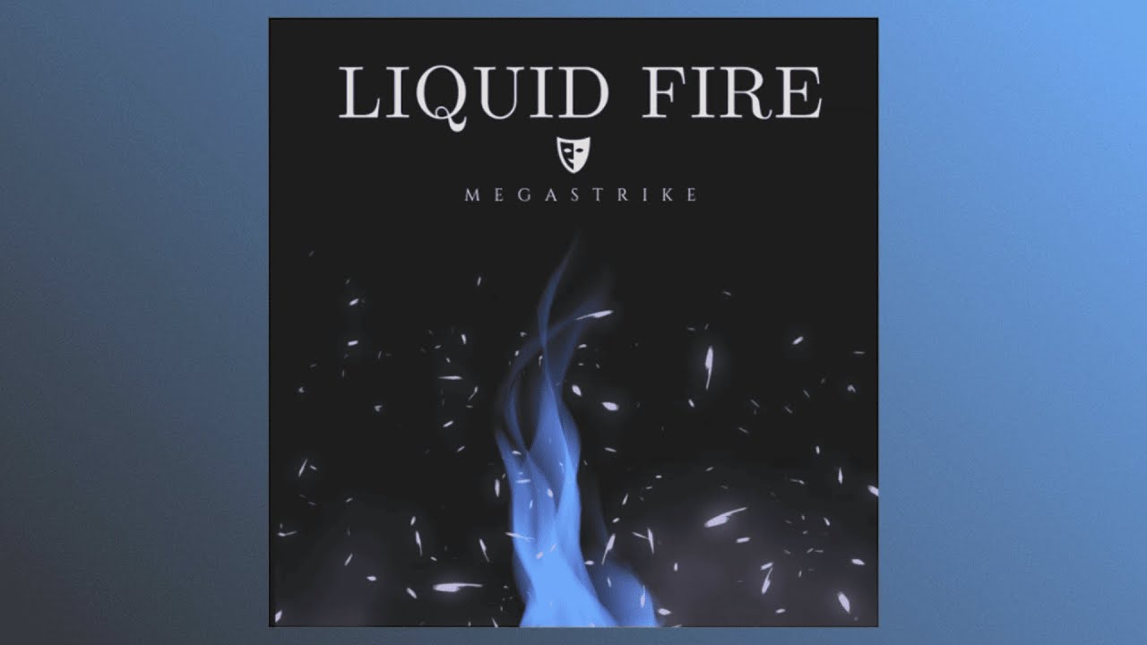 MegaStrike - Liquid Fire | Single