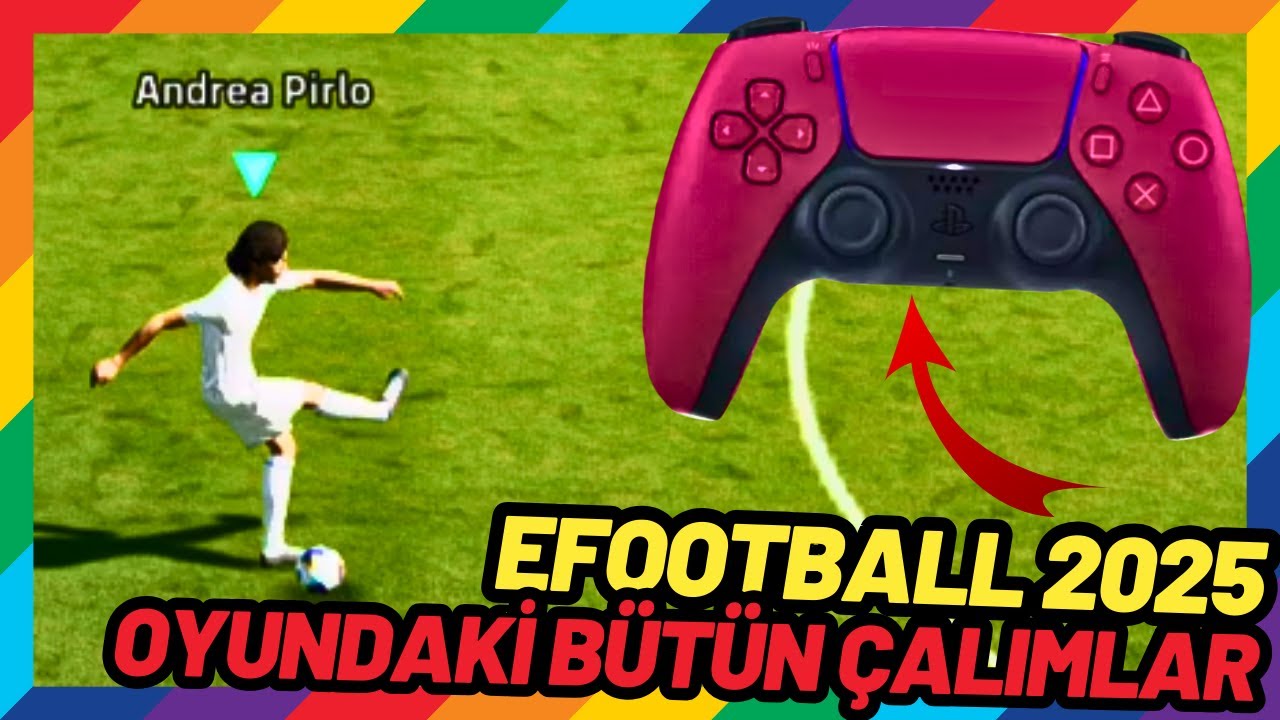 EFOOTBALL 2025 OYUNDAKİ BÜTÜN ÇALIMLAR DETAYLI ANLATIM