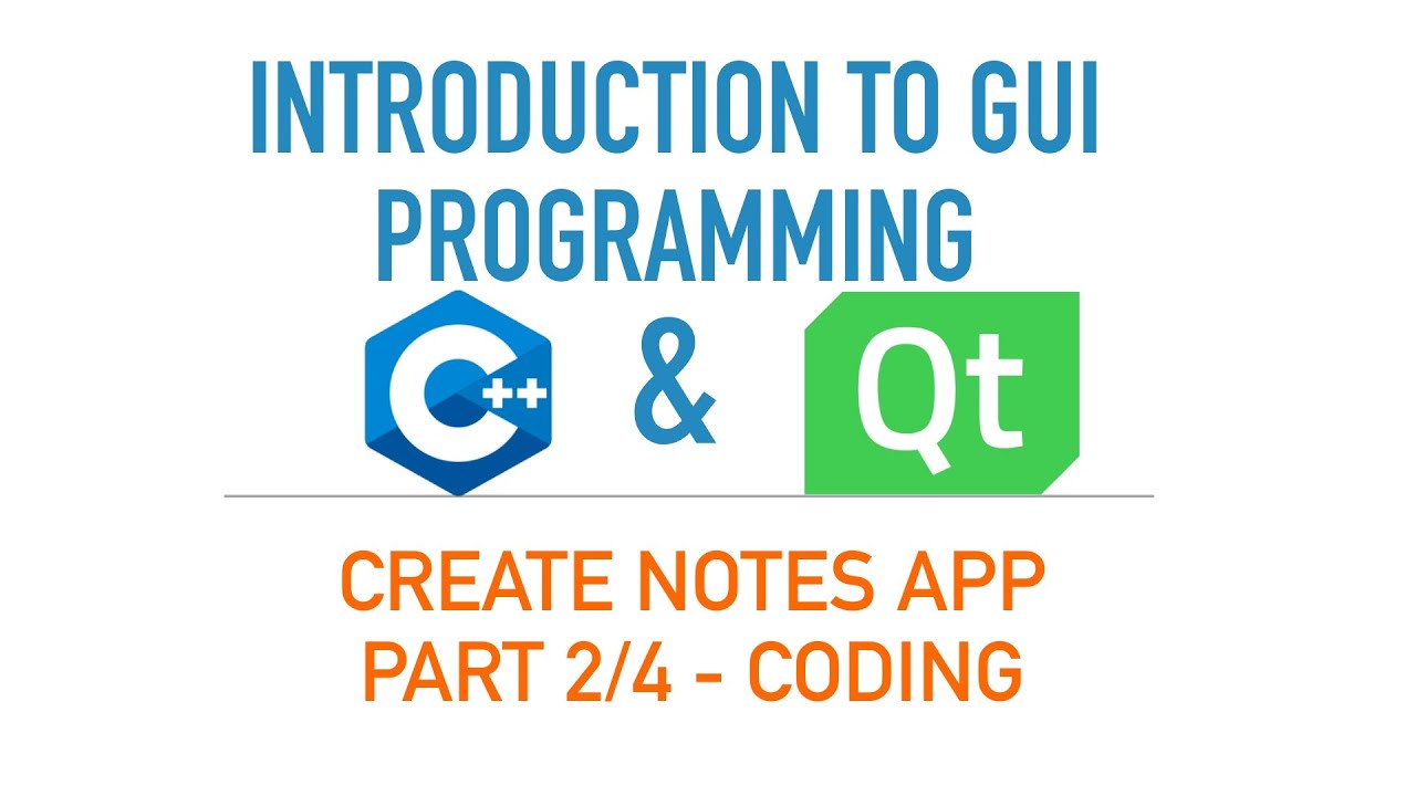 C++ GUI with Qt 5 [or Qt 6] | Create Notes app - Part 2: Code the basics