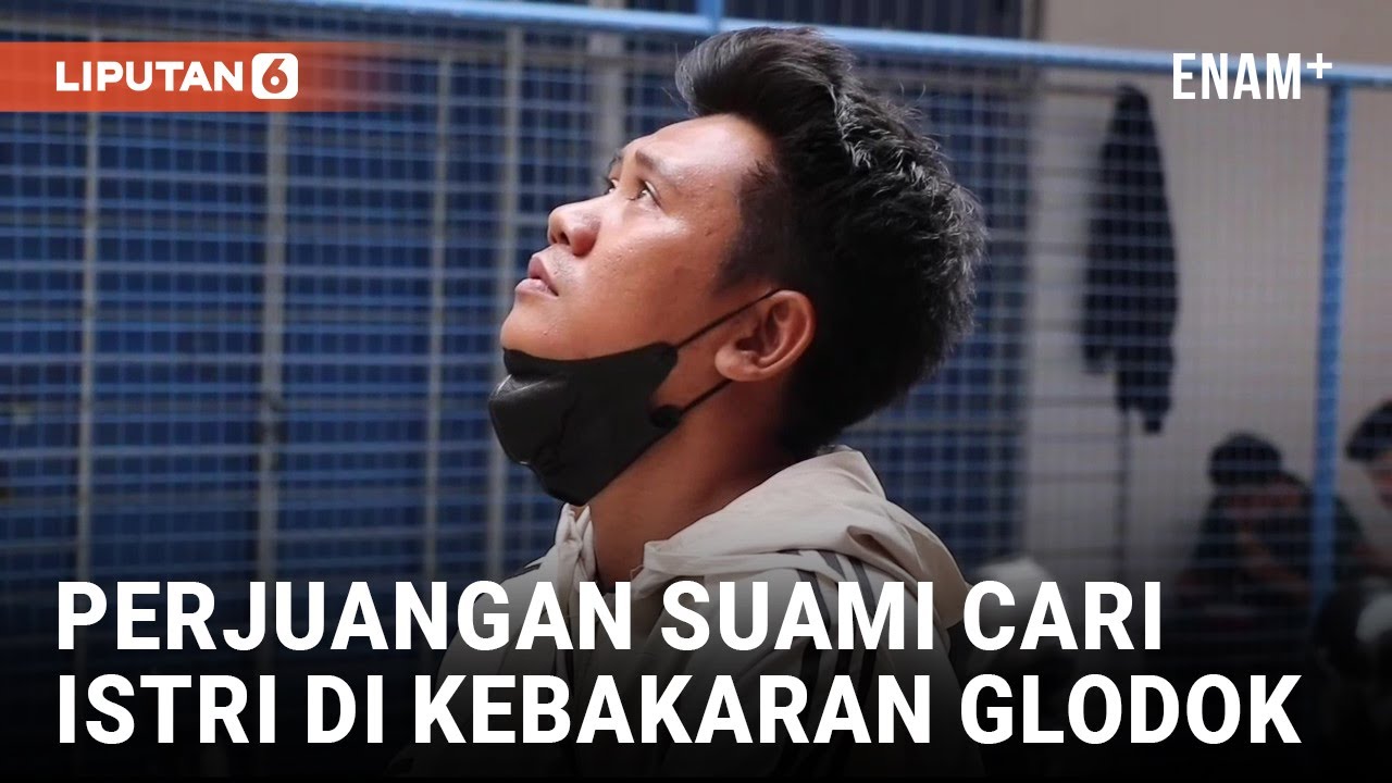 Sudah Seminggu, Seorang Suami Masih Cari Istrinya yang Jadi Korban Kebakaran Glodok Plaza | Liputan6