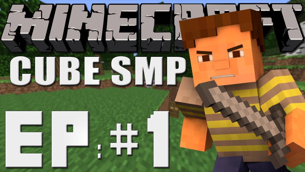 Minecraft [Cube SMP - S1]: Ep. 1 - Welcome to The Cube!