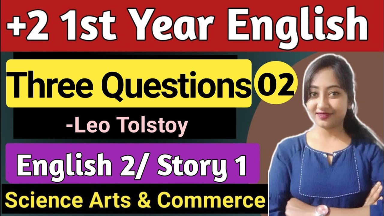 Three Questions Class 11 | +2 first year invitation to english 2 | plus two first year english story