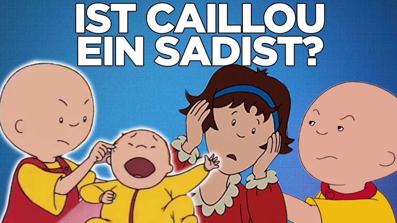 Ist Caillou die SCHLECHTESTE KINDERSERIE aller Zeiten?  | Schrecken unserer Kindheit