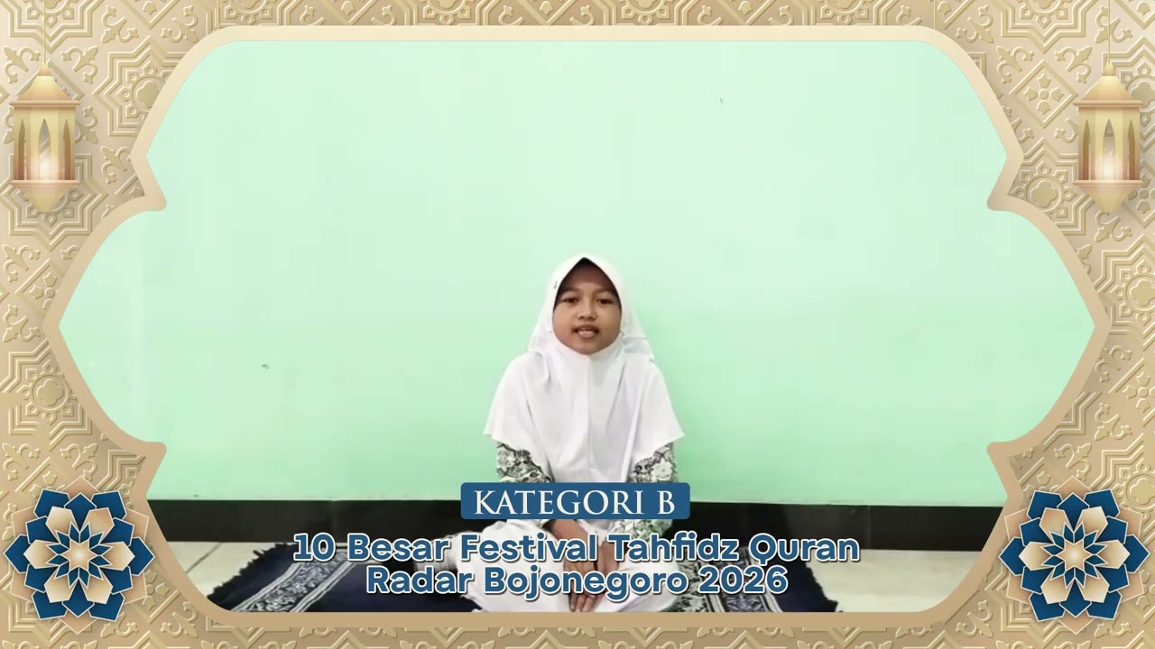 Kategori B - Nadya Nur Fatimah Azzahra - Finalis Ramadan Fest Tahfidz Quran Radar Bojonegoro 2026