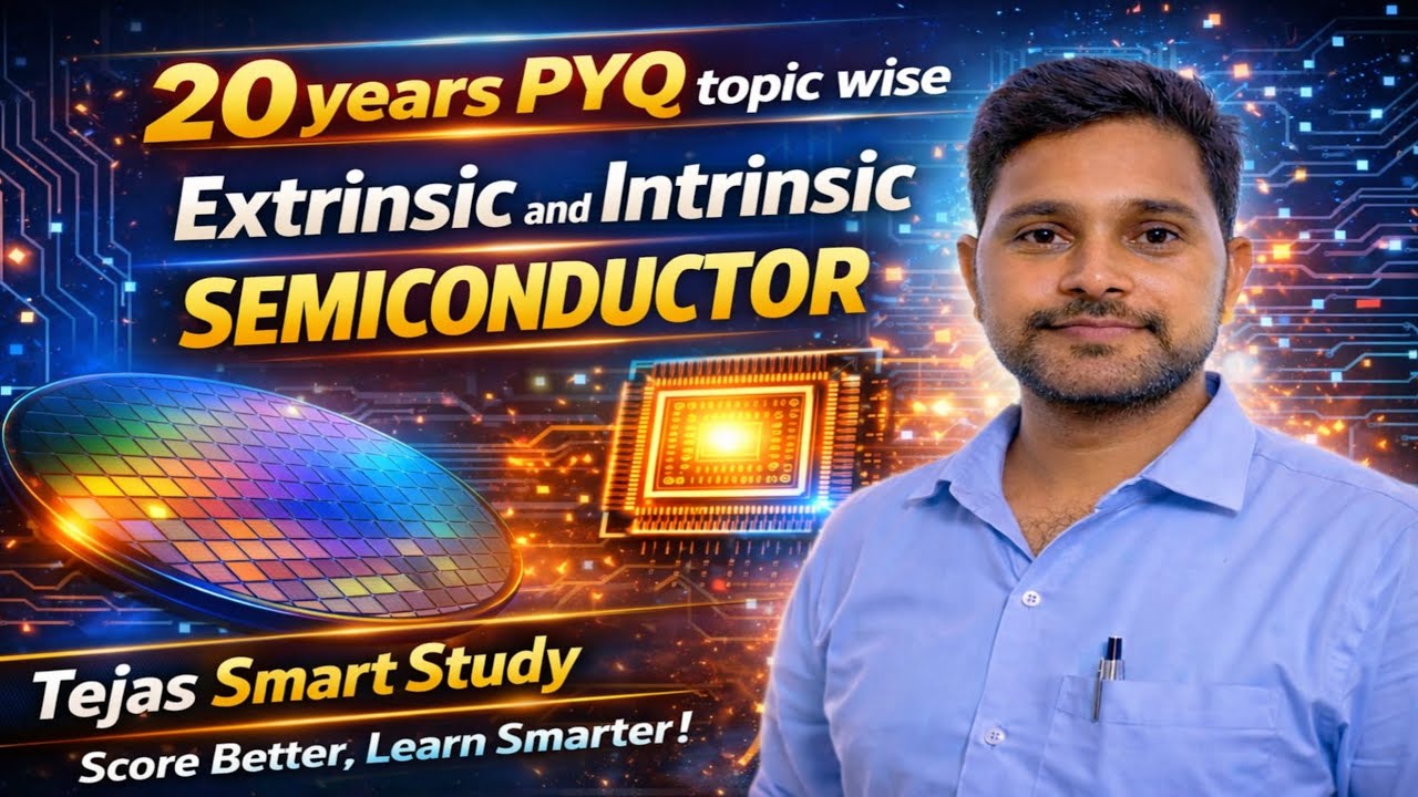 Semiconductor Class 12 Physics | 20 Years PYQ | CBSE Board | Easy Explanation