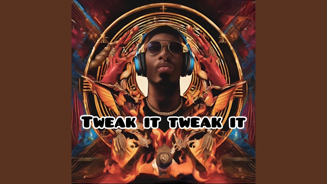 Tweak It Tweak It