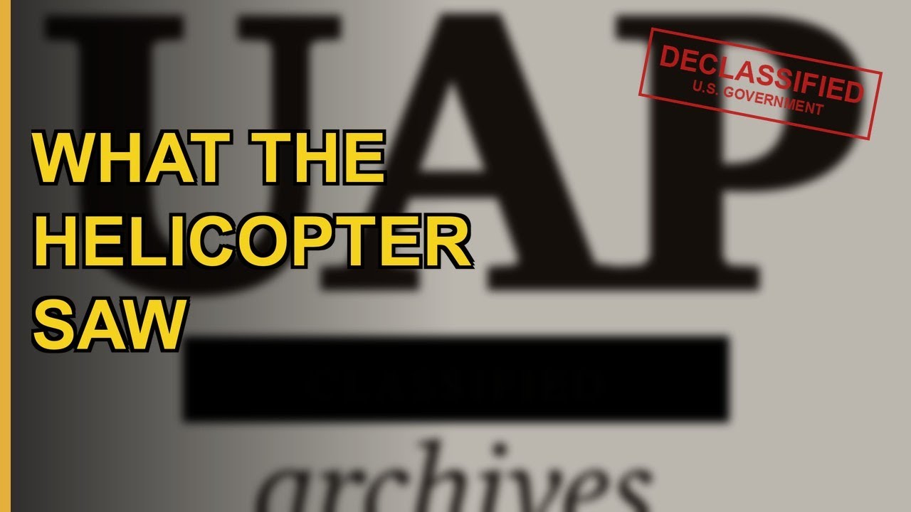 The Army's 2026 Unresolved UAP Video & The 2025 Helicopter Encounter