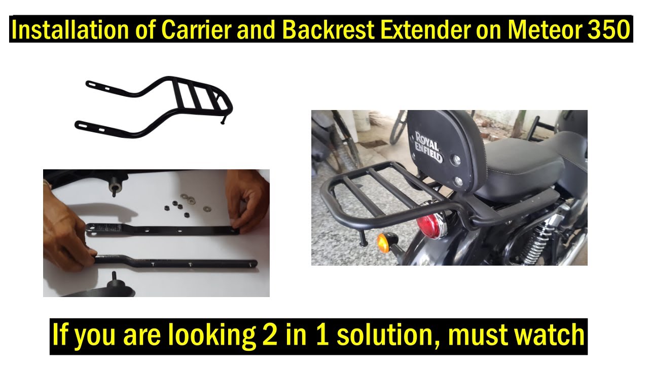 Installation of Carrier and Backrest Extender on Meteor 350 !!!