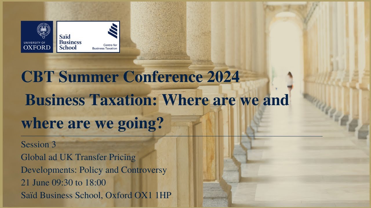 Oxford University Centre for Business Taxation Summer Conference 2024 - Session 3