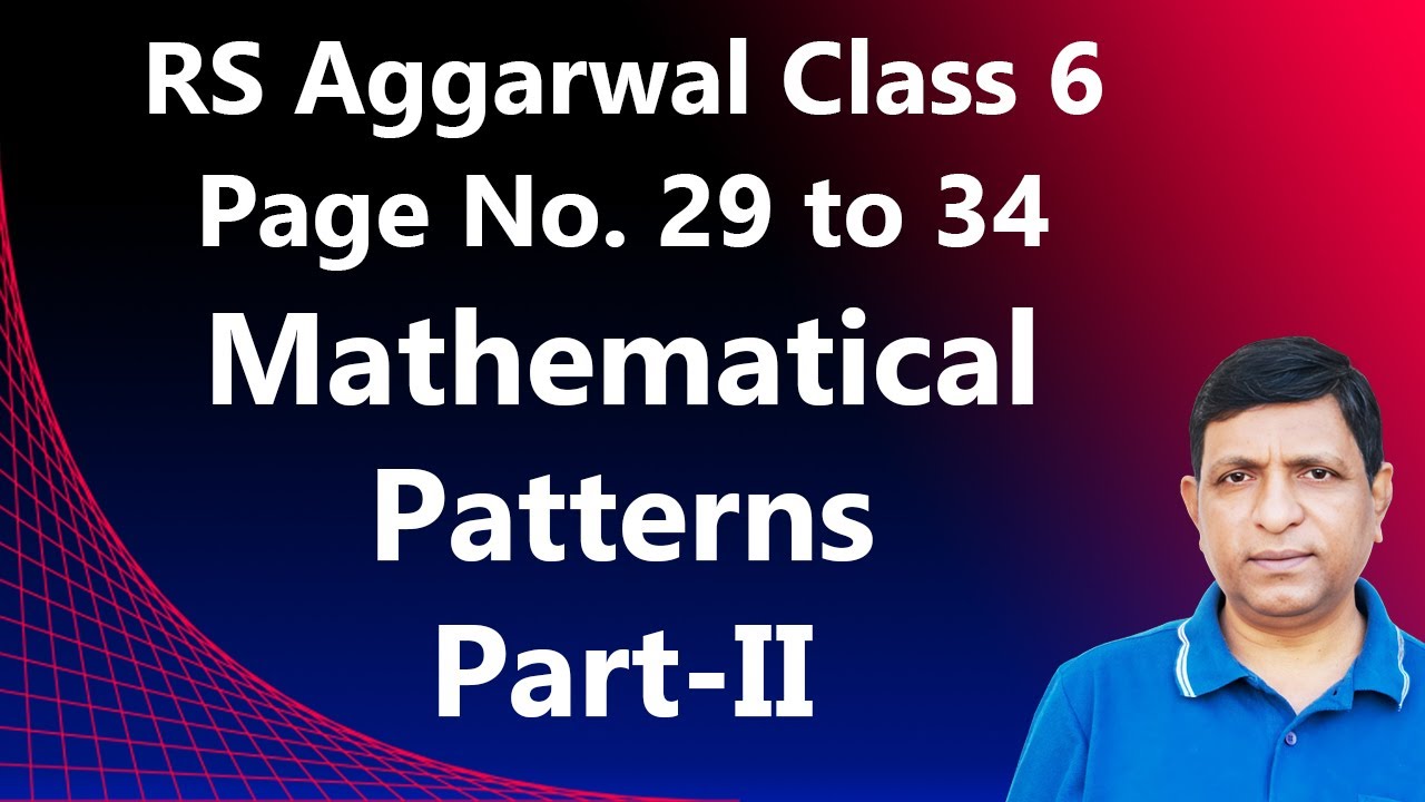 Mathematical Patterns | Part-II | Class 6 | RS Aggarwal Solutions | Chapter Explained with Examples