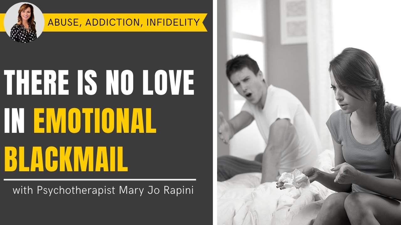 There is No Love in Emotional Blackmail