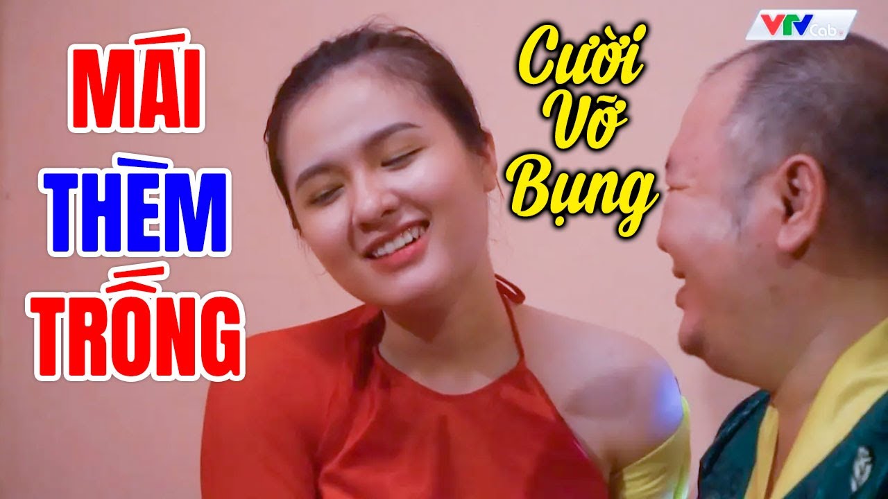 Hài Tết 2026 Mới Nhất | MÁI THÈM TRỐNG | Cười Vỡ Bụng Với Hài Dân Gian Hay Nhất 2026