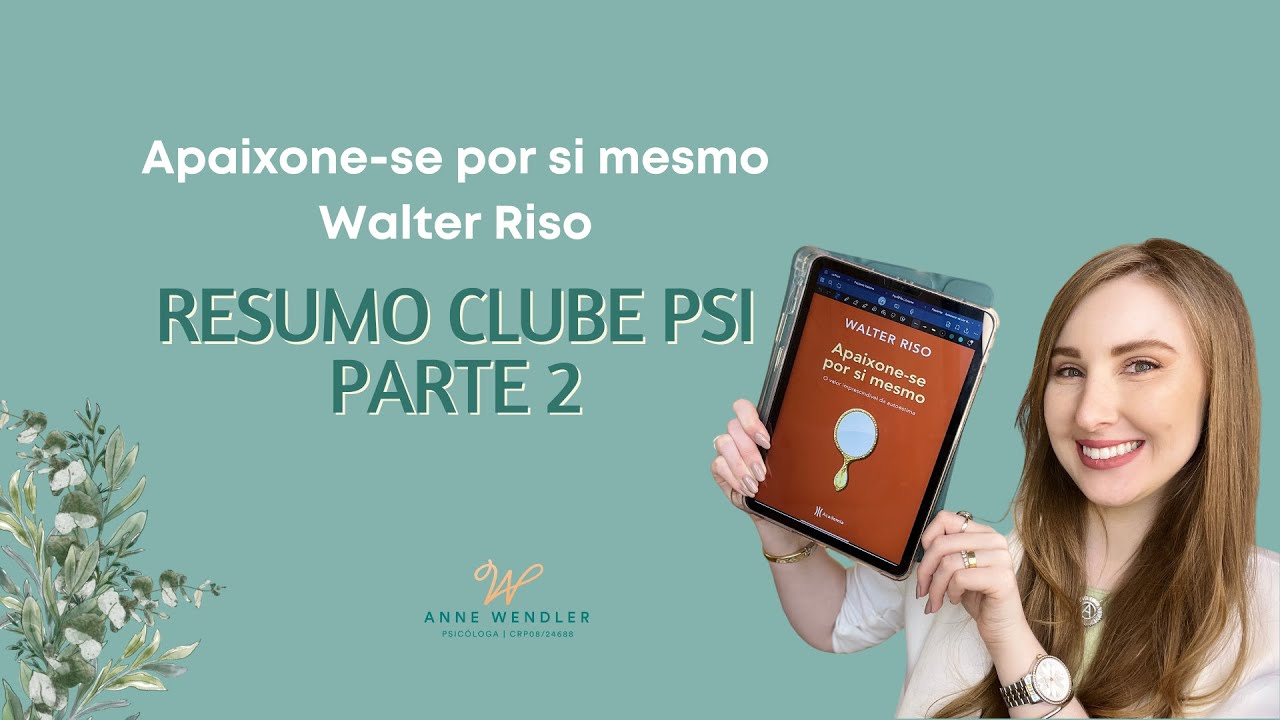 Pt2. Resumo do Livro: Apaixone se por si mesmo - CLUBE PSI