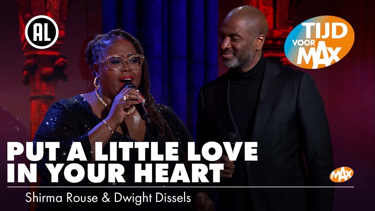 Shirma Rouse & Dwight Dissels - Put a Little Love in Your Heart | TIJD VOOR MAX