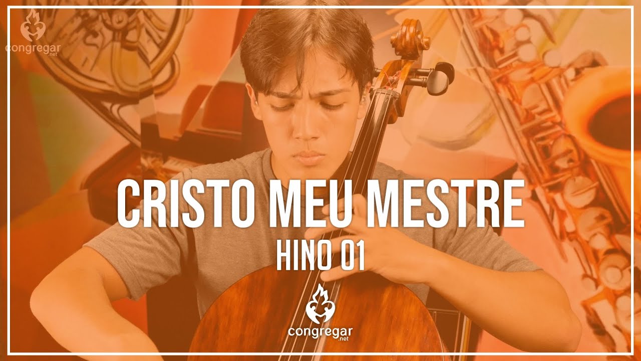 🎻 Hino 01 - Cristo Meu Mestre - Cello - Hinário 5  - CCB 🎻