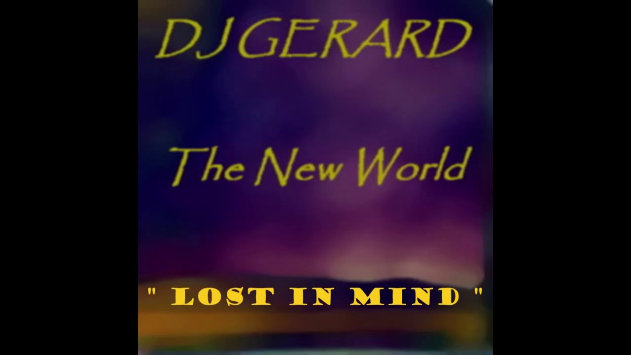 DJ Gerard - Lost In Mind  (Extended Mix)