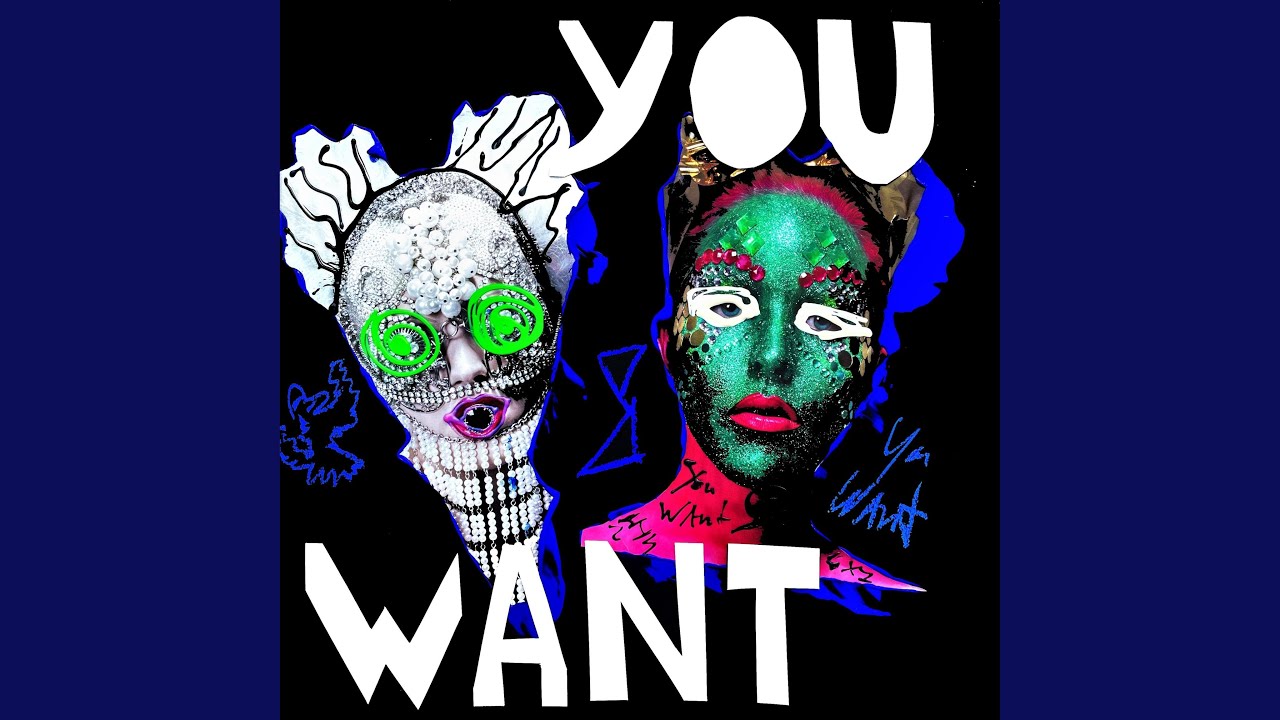 You Want