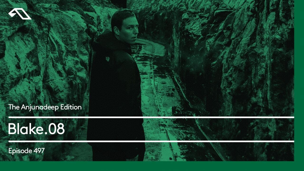 The Anjunadeep Edition 497 with Blake.08