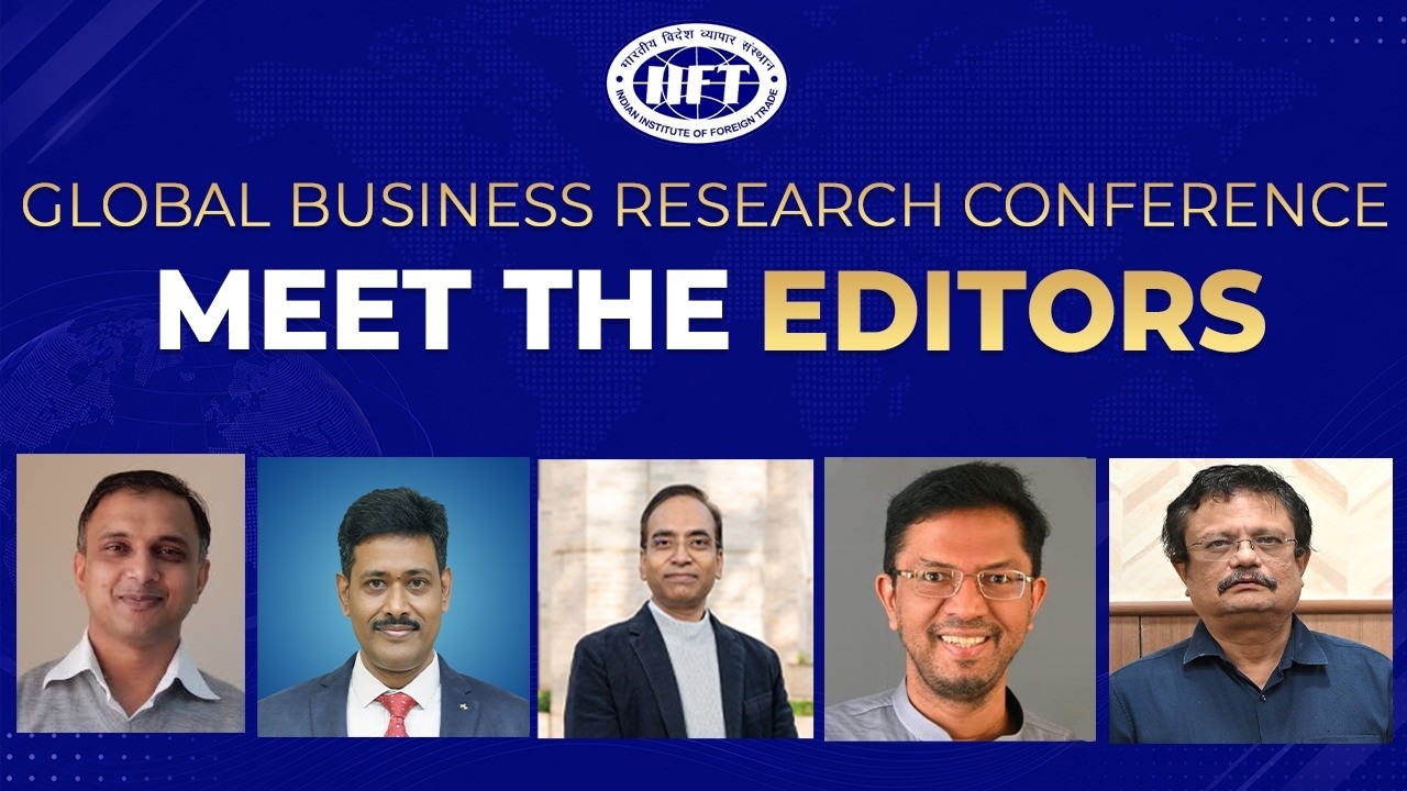 𝐌𝐞𝐞𝐭 𝐭𝐡𝐞 𝐄𝐝𝐢𝐭𝐨𝐫𝐬 | 𝐀𝐜𝐚𝐝𝐞𝐦𝐢𝐜 𝐏𝐮𝐛𝐥𝐢𝐬𝐡𝐢𝐧𝐠 & 𝐑𝐞𝐬𝐞𝐚𝐫𝐜𝐡 𝐄𝐱𝐜𝐞𝐥𝐥𝐞𝐧𝐜𝐞 | 𝐆𝐁𝐑𝐂 2026 | 𝐈𝐈𝐅𝐓