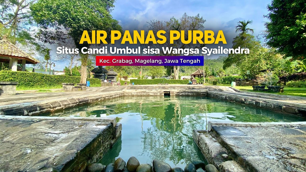 SUMBER AIR PANAS ZAMAN MATARAM DI SITUS CANDI UMBUL - Cerita Desa Kartoharjo, Grabag, Magelang