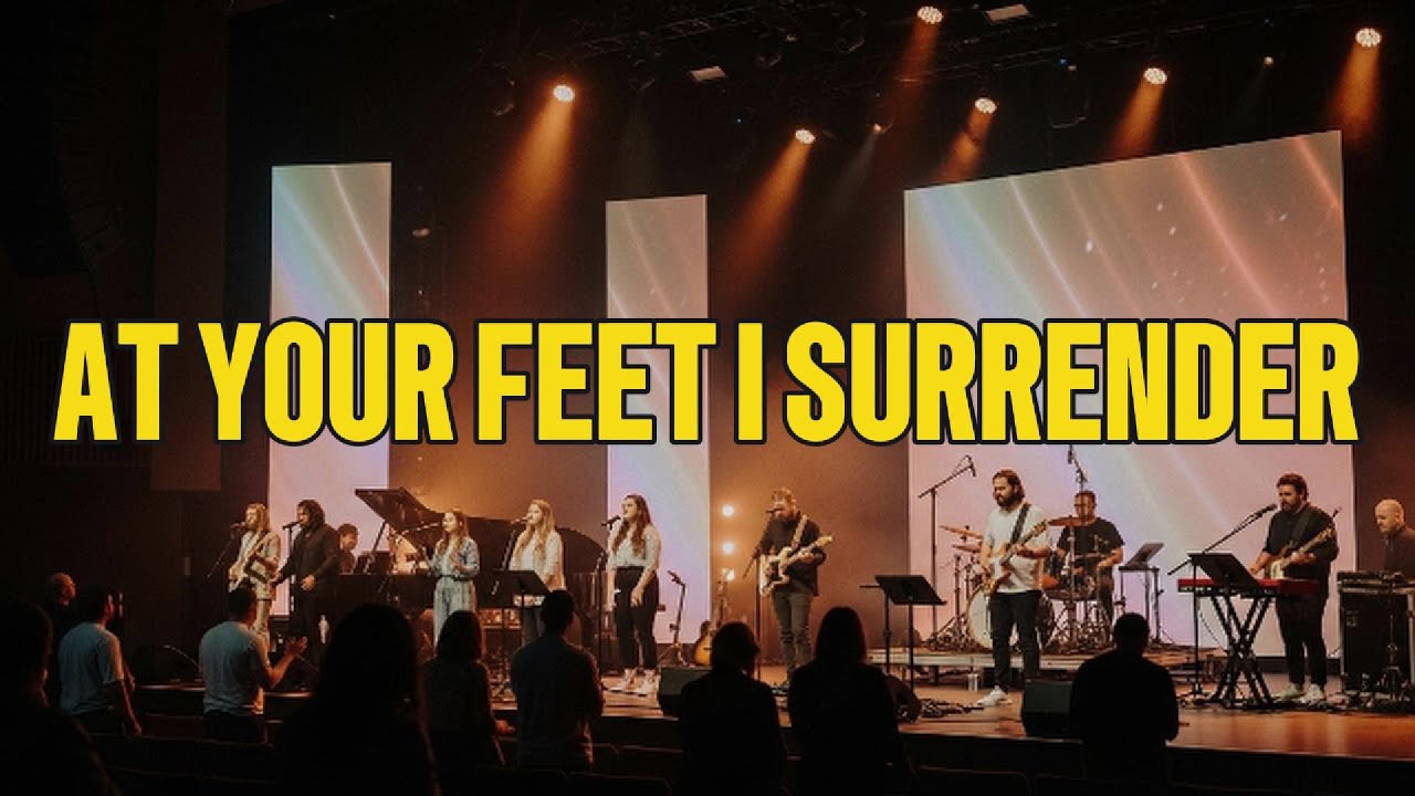 AT YOUR FEET SURRENDER - INSPIRED BY ELEVATION WORSHIP - A REVERENT WORSHIP SONG