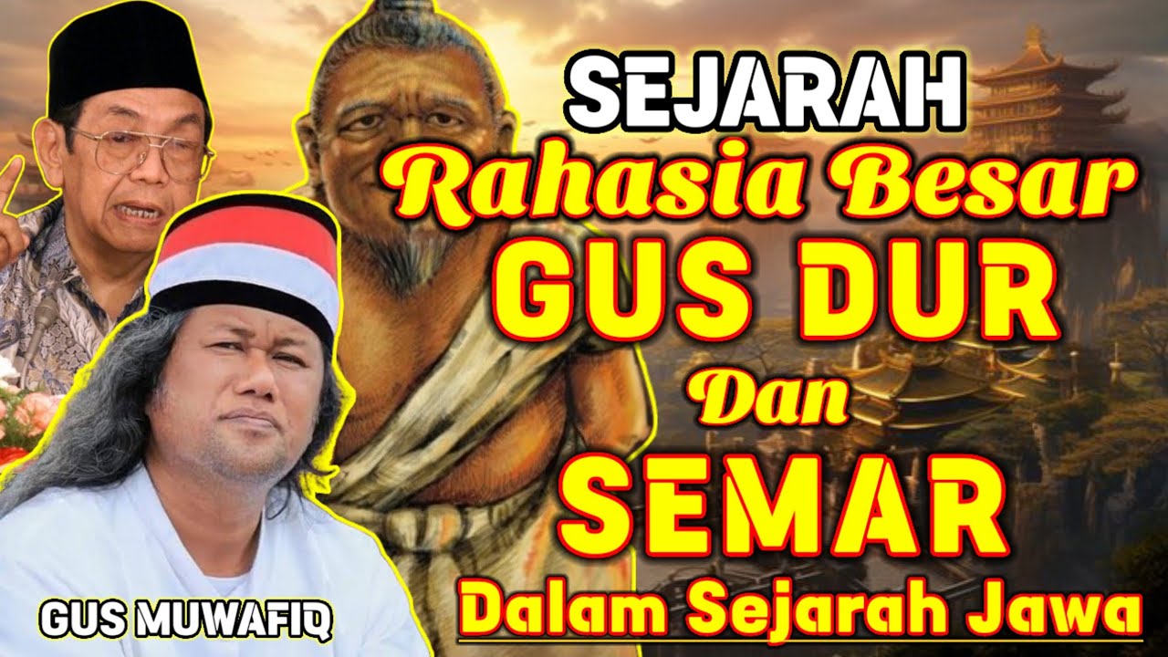 RAHASIA BESAR GUS DUR DAN SEMAR DALAM SEJARAH JAWA | Pengajian Gus Muwafiq Terbaru