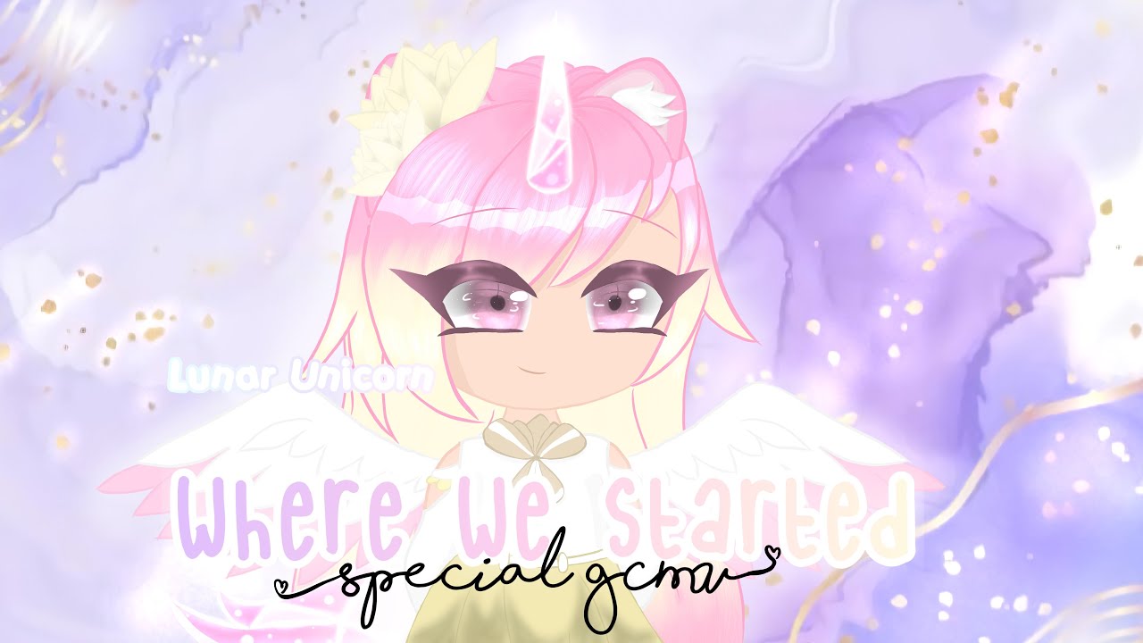 Where we started GCMV | 1 year anniversary special | Lost Sky ~ Where we started | Lunar Unicorn