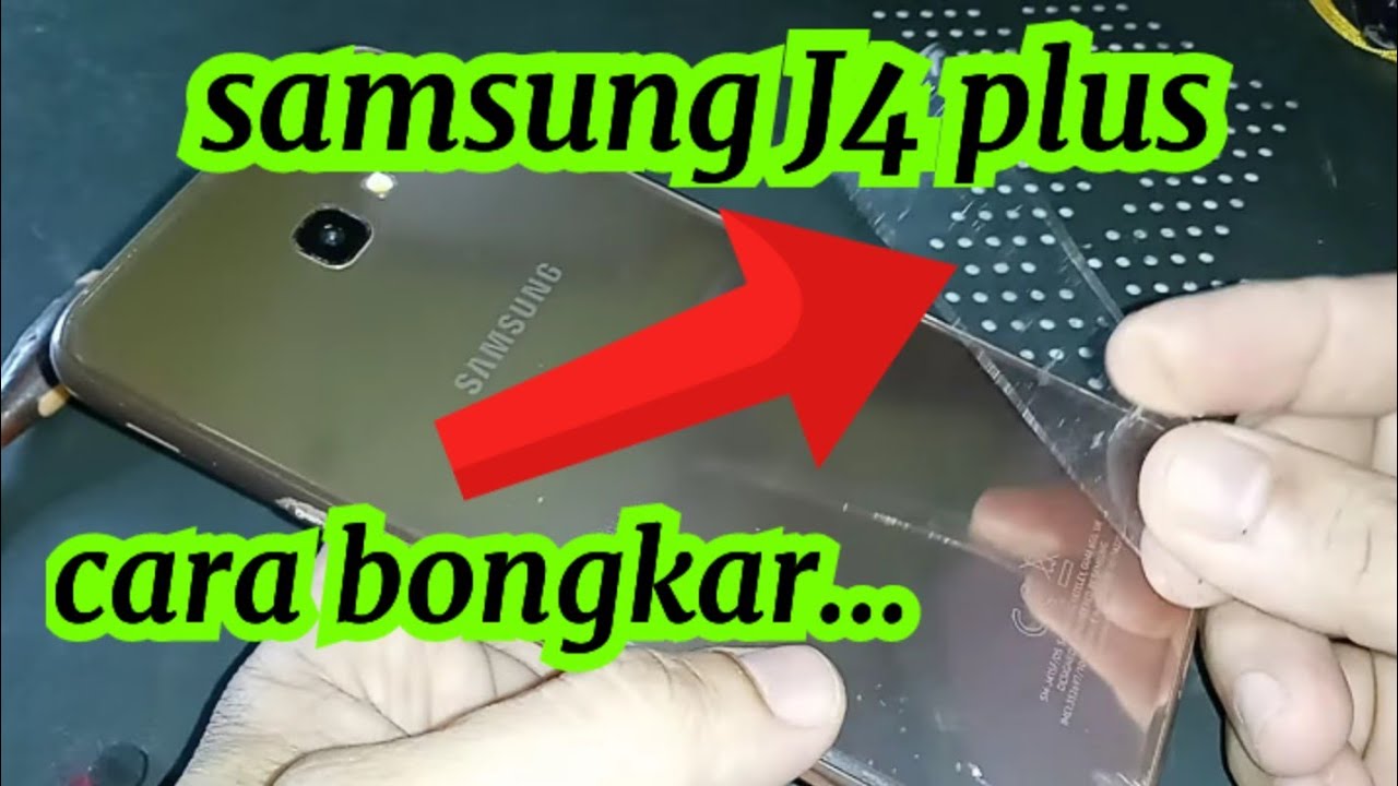 mudah...!! cara bongkar Samsung J4 plus