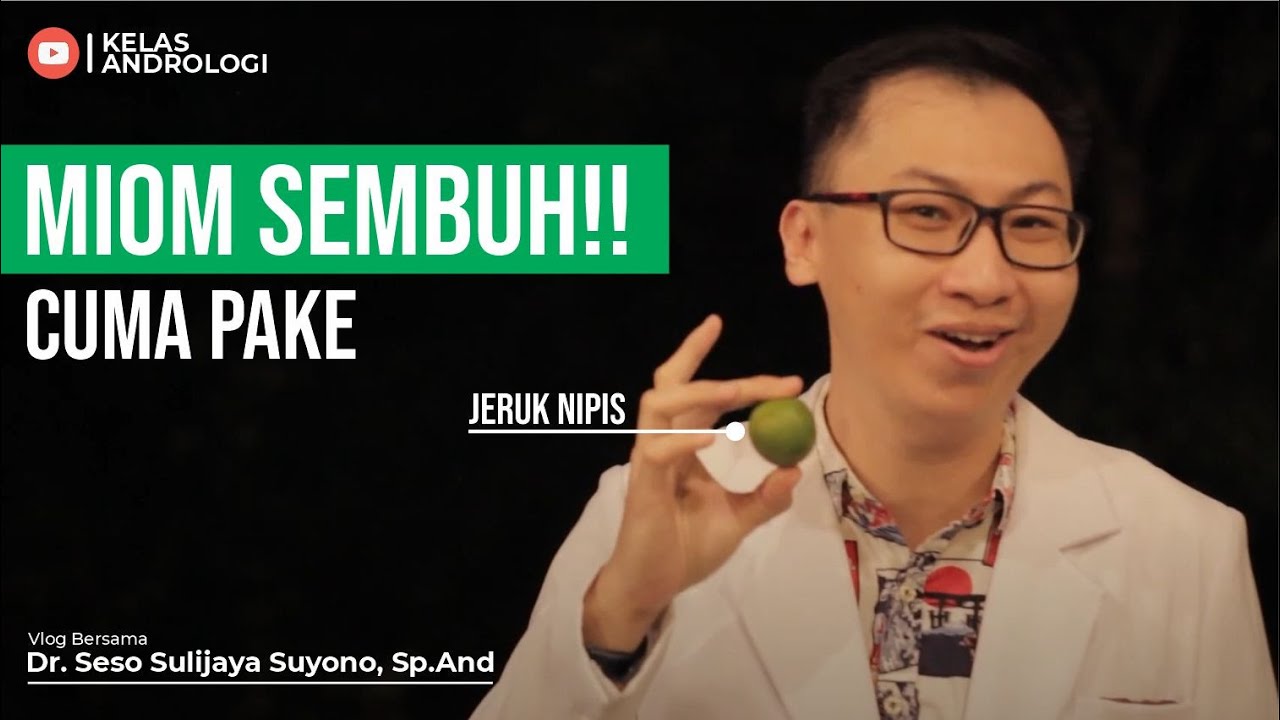 Kelas Andrologi - Miom Dapat Disembuhkan dengan Vitamin C di Jeruk Nipis ??! YAKIN?? Cek Faktanya !!