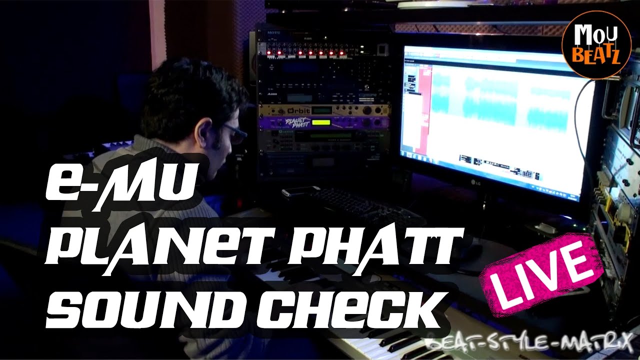 E-MU Planet Phatt - Studio Hardware Soundcheck - Live Play - MouBeatz - 2021