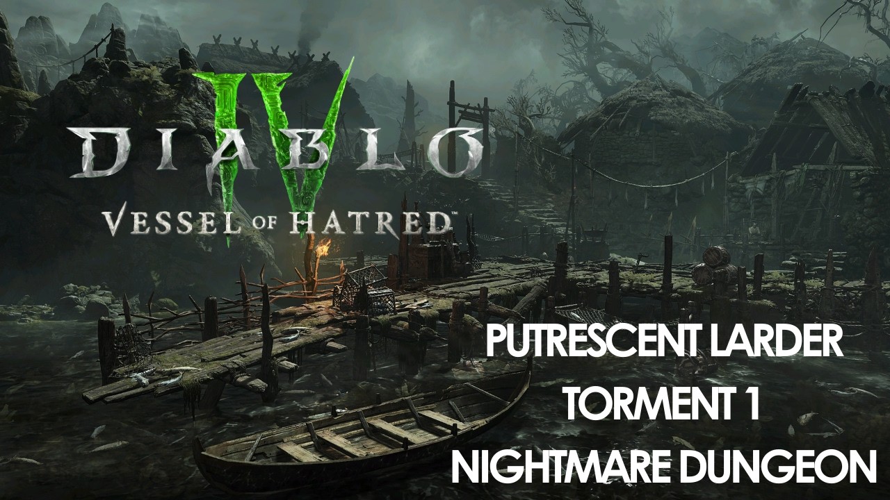 Diablo 4 Putrescent Larder Torment 1 Nightmare Dungeon