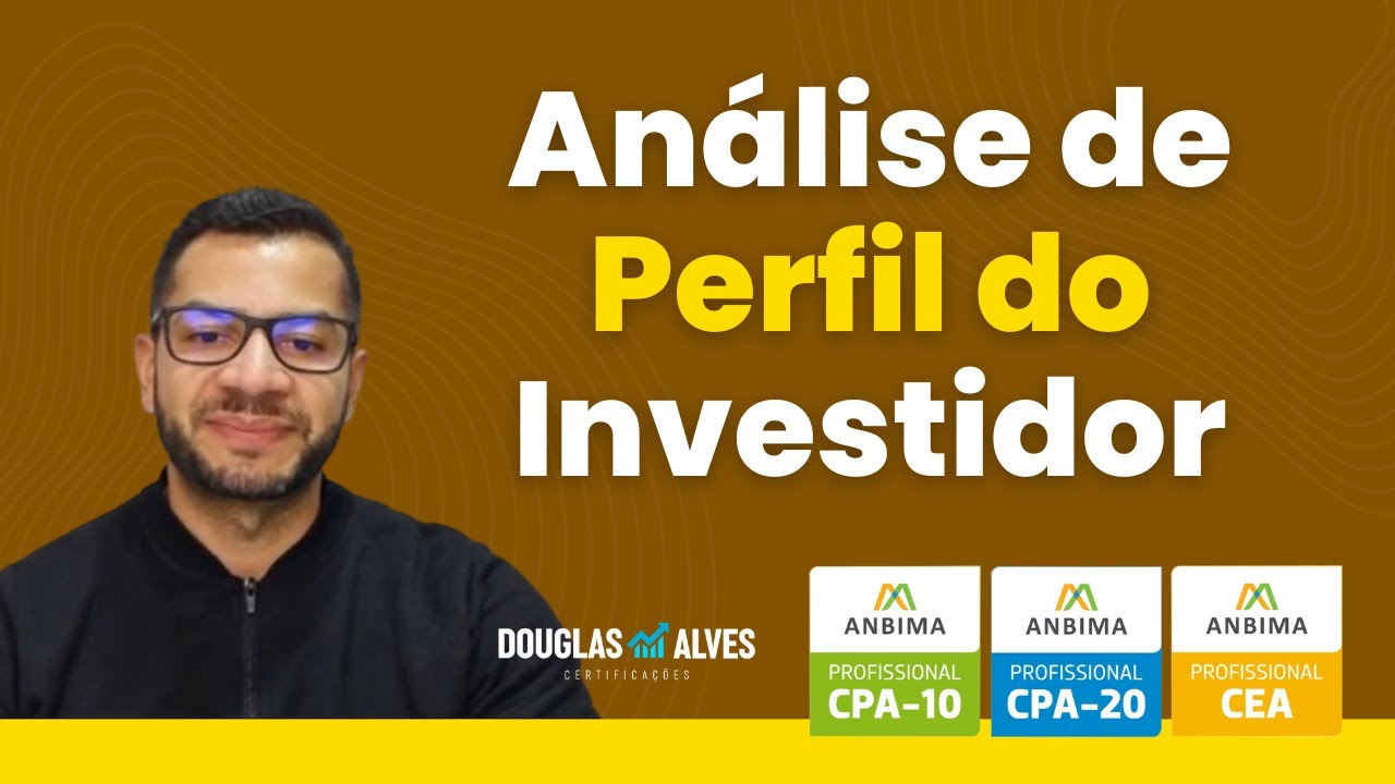 Análise de Perfil do Investidor: caiu na prova CPA 10, CPA 20 e CEA