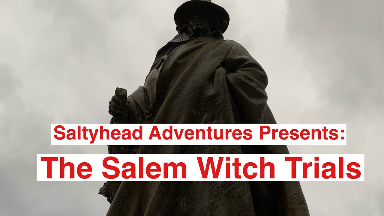 Salem Witch Trials with Saltyhead