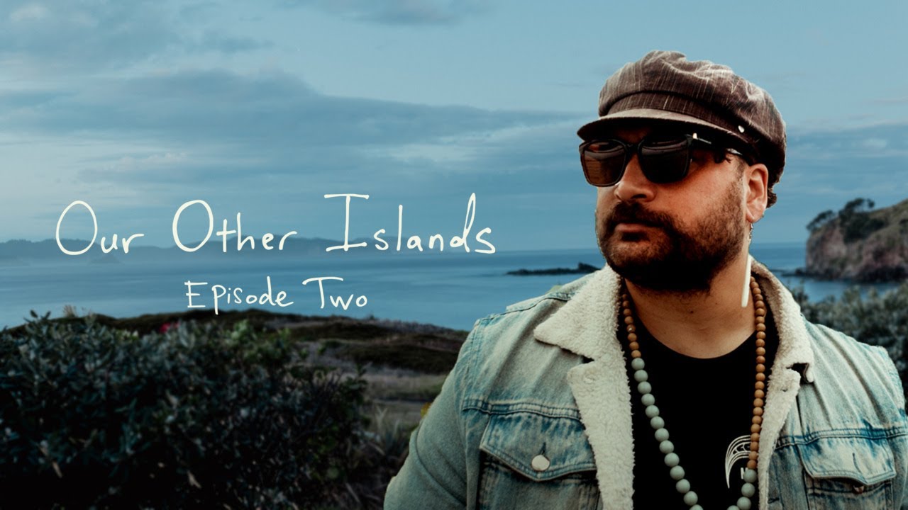 Our Other Islands | Episode 2: Aotea | RNZ