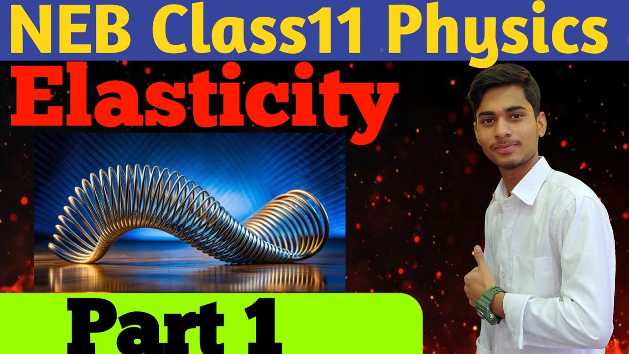 NEB || Class11||  physics || Mechanics ||  chapter-8||  Elasticity ||  part 1