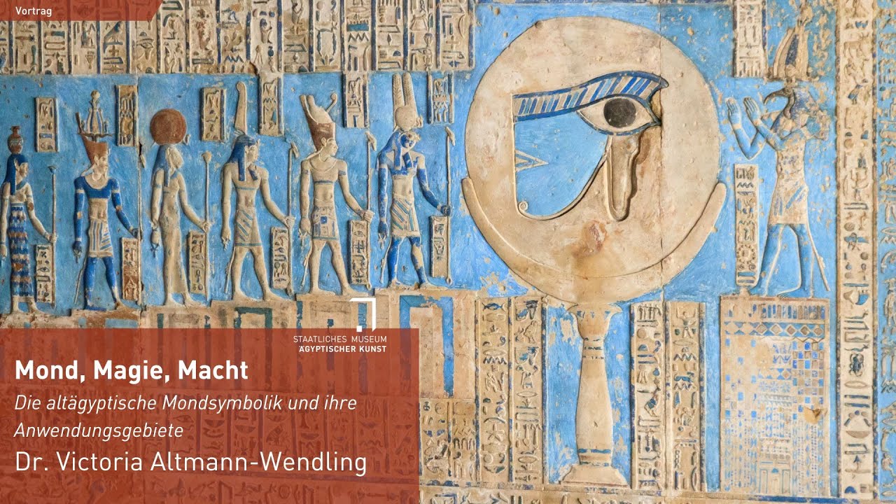 Mond, Magie, Macht - Altägyptische Mondsymbolik | Dr. Victoria Altmann-Wendling
