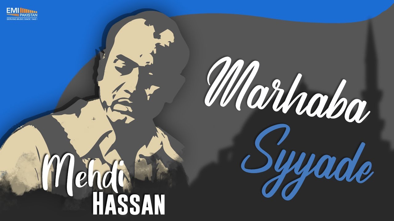 Marhaba Syyade | Mehdi Hassan | EMI Pakistan Spiritual