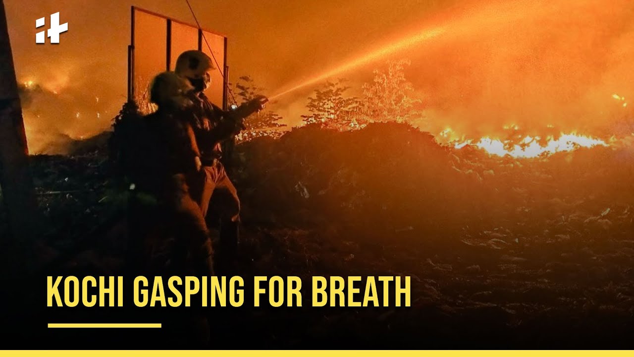 Brahmapuram Waste Plant: Kerala's Kochi Has Turned Into A Gas Chamber