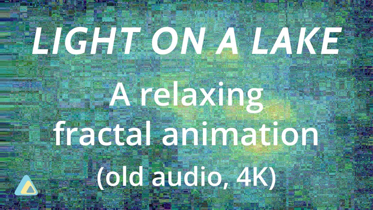 Light on a Lake - a relaxing fractal animation (old audio, 4K)