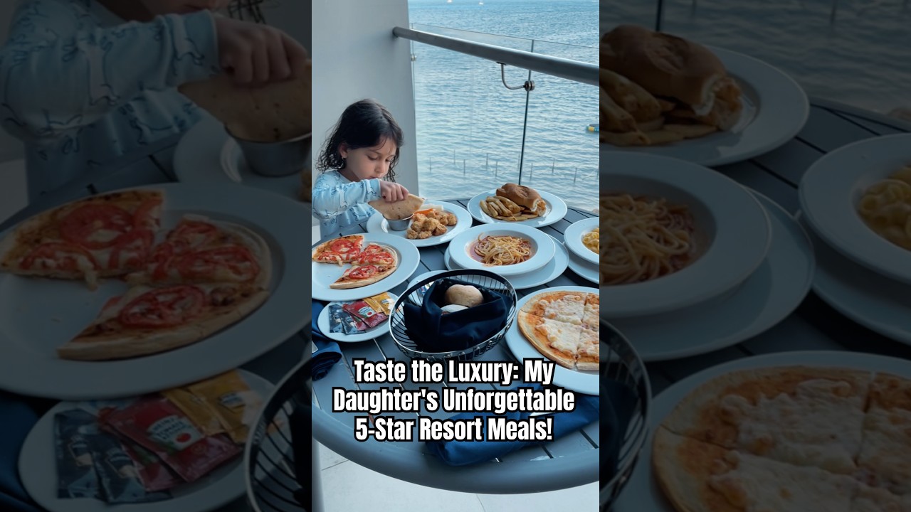 Taste the Luxury: My Daughter's Unforgettable 5-Star Resort Meals! #shorts