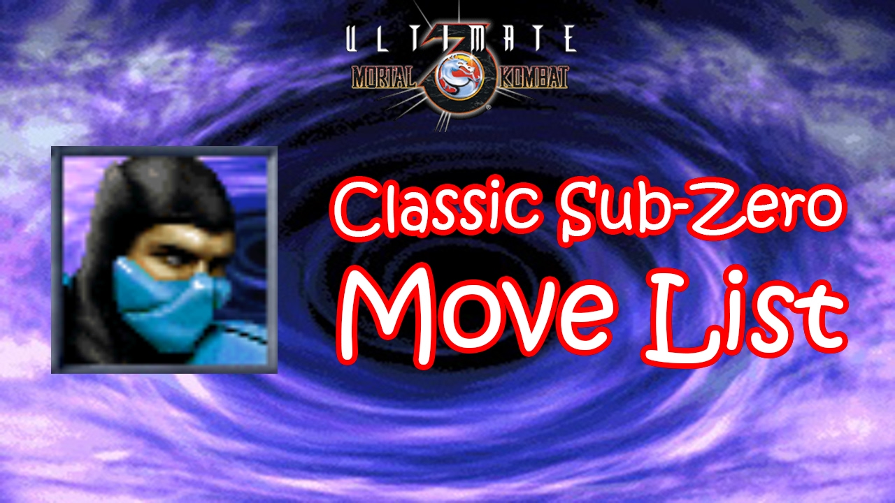 UMK3 - Classic Sub-Zero Move List